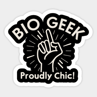 Bio geek Proudly chic Sticker